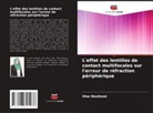 Ithar Beshtawi - L'effet des lentilles de contact multifocales sur l'erreur de réfraction périphérique