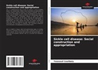 Youssouf Coulibaly - Sickle cell disease: Social construction and appropriation