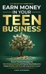Chris Rosenberg - Earn Money in Your Teen Business