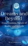 K. Saxena - Dreams and Beyond