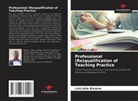 Lulú Júlio Bissane - Professional (Re)qualification of Teaching Practice
