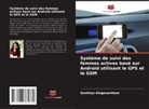 Santhiya Alaganantham - Système de suivi des femmes actives basé sur Android utilisant le GPS et le GSM