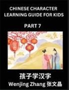 Wenjing Zhang - Chinese Character Learning Guide for Kids (Part 7)- Brain Game Test Series, Easy Lessons for Kids to Learn Recognizing Simplified Chinese Characters