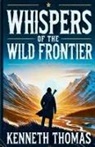 Kenneth Thomas - Whispers of the Wild Frontier