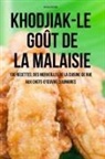 Octave Fretigny - KHODJIAK-LE GOÛT DE LA MALAISIE