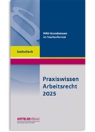 André Fitzthum - Praxiswissen Arbeitsrecht 2025 katholisch