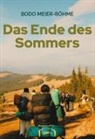 Bodo Meier-Böhme - Das Ende des Sommers