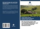 Ape, Salomey Korkor Aperkor, Josepth Mawuewe Demanye, Yasser Arafat Tackie - Die Auswirkungen der Land-Stadt-Migration auf die Entwicklung der Gemeinschaft