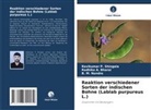Radhika A Bharai, Radhika A. Bharai, B Nandre, B. M. Nandre, Ravikumar P Shingala, Ravikumar P. Shingala - Reaktion verschiedener Sorten der indischen Bohne (Lablab purpureus L.)