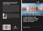 Berhane Sisay - L'inquadratura dei media etiopi sul tema della migrazione per motivi di lavoro