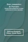 Edmond Rostand, Emile Ripert - Deux romanciers de Provence