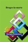 Georges Rodenbach - Bruges-la-morte