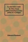 Edmond Rostand - La dernière nuit de Don Juan