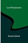Romain Rolland - Les Précurseurs