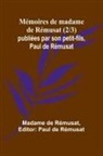 Madame de Rémusat, Paul De Rémusat - Mémoires de madame de Rémusat (2/3); publiées par son petit-fils, Paul de Rémusat