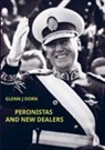 Glenn J Dorn - PERONISTAS AND NEW DEALERS
