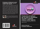 Surajudeen Abdulsalam, Zebulun Maiwada - Produzione di pitture per la casa in emulsione con PVC e gomma arabica come legante