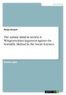 Ronja Strauch - The Autistic Mind in Society. A Wittgensteinian Argument Against the Scientific Method in the Social Sciences