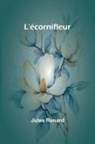 Jules Renard - L'écornifleur