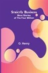 O. Henry - Strictly Business