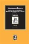 H. Grady Howell - Mississippi Rifles. A Muster of all known Mississippi Soldiers, Sailors, and Marines who served in the Mexican War, 1846-1848