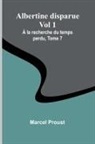 Marcel Proust - Albertine disparue Vol 1; À la recherche du temps perdu, Tome 7