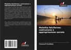 Youssouf Coulibaly - Malattia falciforme: costruzione e appropriazione sociale