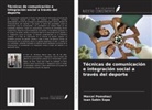 Marcel Pomohaci, Ioan Sabin Sopa - Técnicas de comunicación e integración social a través del deporte