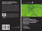 M. Ramar, R. Raskinerusan, R. Sivalingam - Tendencia nanotecnológica en aplicaciones biológicas mediante productos naturales