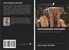 Henri Claude Télusma - CRISTIANISMO HAITIANO