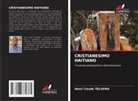 Henri Claude Télusma - CRISTIANESIMO HAITIANO