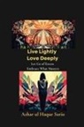 Azhar Ul Haque Sario - Live Lightly Love Deeply