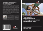 Marcel Pomohaci, Ioan Sabin Sopa - Teoria della comunicazione e dell'integrazione sociale attraverso lo sport