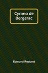 Edmond Rostand - Cyrano de Bergerac