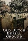 Lexi Myers - Old Dutch Burial Ground