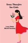 Lucy Helen Muriel Soulsby - Stray Thoughts for Girls