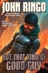 John Ringo - Not That Kind of Good Guy