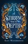 Kait Waterhouse - A Stirring from the Depths
