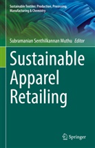 Subramanian Senthilkannan Muthu, Subramanian Senthilkannan Muthu - Sustainable Apparel Retailing