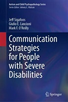 Giulio E Lancioni, Giulio E. Lancioni, Mark F. O’Reilly, Mark F OReilly, Mark F. O'Reilly, Jeff Sigafoos - Communication Strategies for People with Severe Disabilities