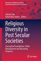 Ruiz Andrés, Rafael Ruiz Andrés, Zakaria Sajir - Religious Diversity in Post Secular Societies