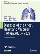 Juerg Hodler, Rahel A Kubik-Huch, Justus E Roos, Juerg Hodler, Rahel A. Kubik-Huch, Justus E. Roos - Diseases of the Chest, Heart and Vascular System 2025-2028