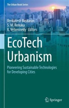 Venkatesh Baskaran, S M Renuka, S.M. Renuka, R Velkennedy, R. Velkennedy - EcoTech Urbanism