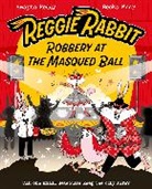 Swapna Reddy, Moor Becka - Reggie Rabbit: Robbery At the Masqued Ball