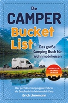 Erich Linnemann - Die Camper Bucket List - Das große Camping Buch für Wohnmobilreisen