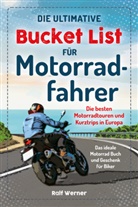 Ralf Werner - Die ultimative Bucket List für Motorradfahrer