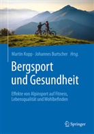 Burtscher, Johannes Burtscher, Martin Kopp - Bergsport und Gesundheit