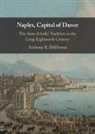 Anthony R. DelDonna, Anthony R. (Georgetown University Deldonna - Naples, Capital of Dance