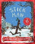 Julia Donaldson, Donaldson Julia, Axel Scheffler, Scheffler Axel - Stick Man 15th Anniversary Edition