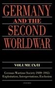Jorg Echternkamp, Jörg Echternkamp - Germany and the Second World War German Wartime Society 1939 1945: Exploitation, Interpretations,